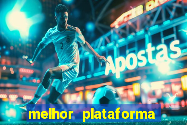 melhor plataforma de cassino online